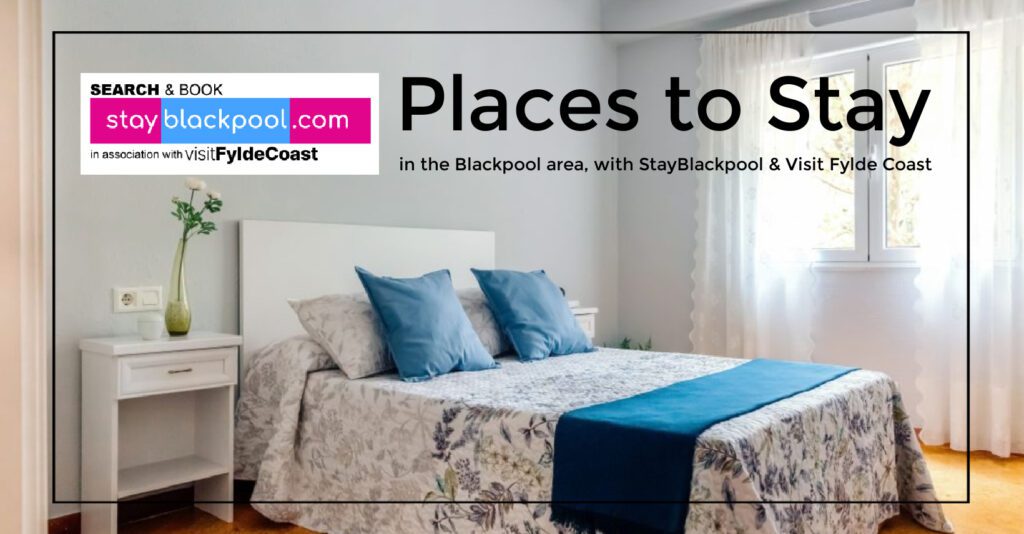 Places to Stay in Blackpool with StayBlackpool and Visit Fylde Coast