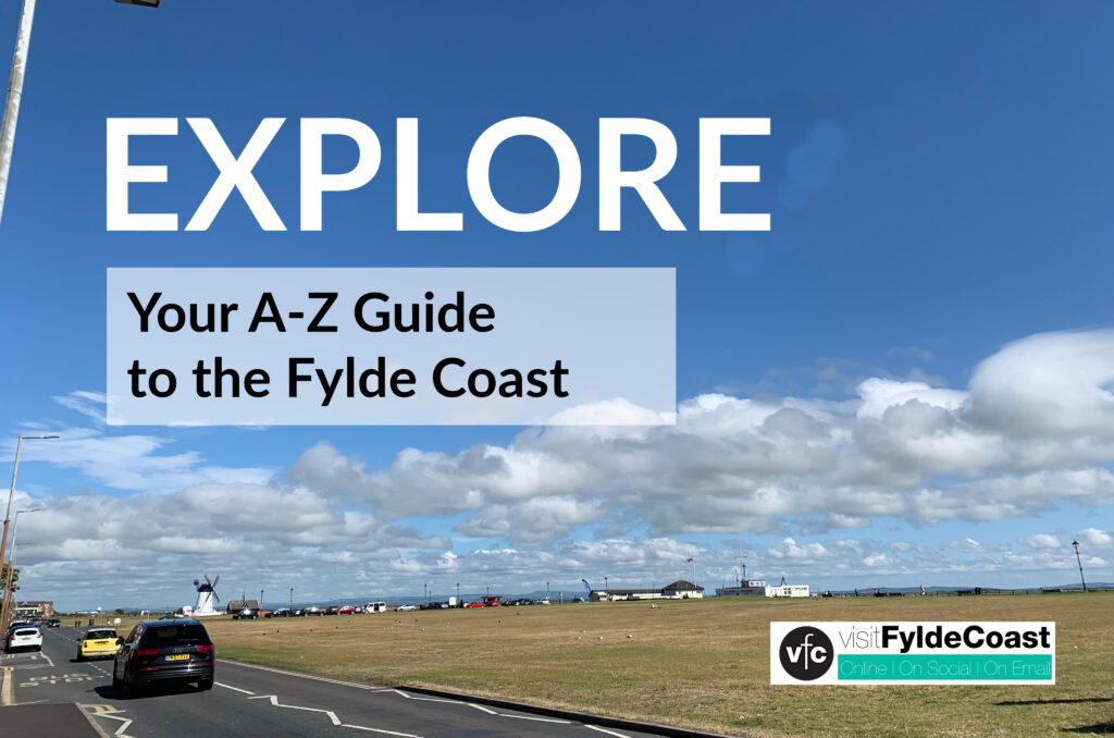 Explore - your A-Z guide to the Fylde Coast